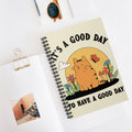 It’s A Good Day To Have A Good Day A5 Lined Notebook