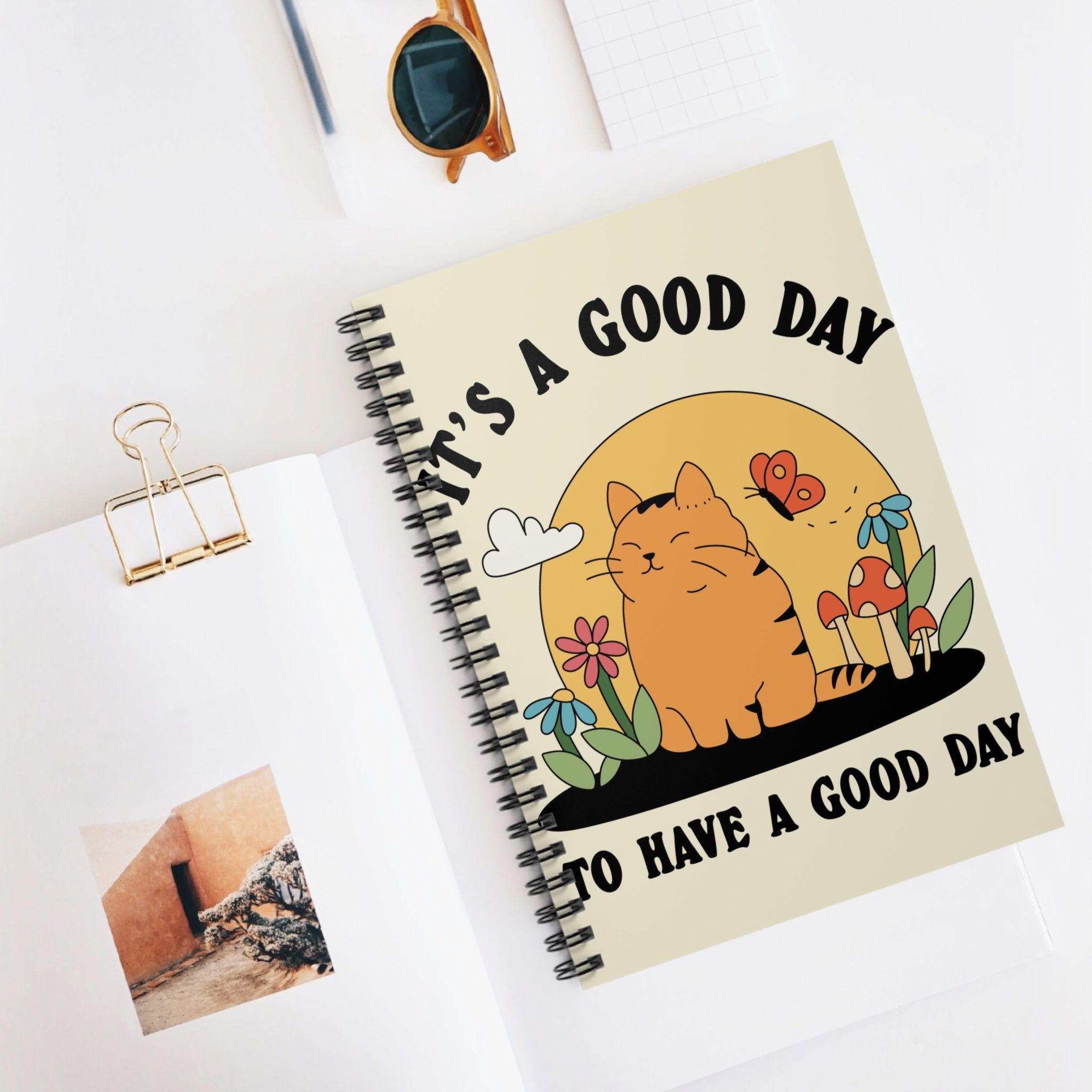It’s A Good Day To Have A Good Day A5 Lined Notebook