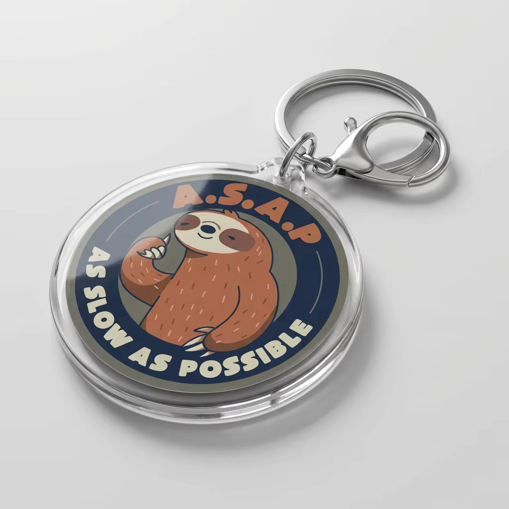 A.S.A.P As Slow As Possible Acrylic Keyring