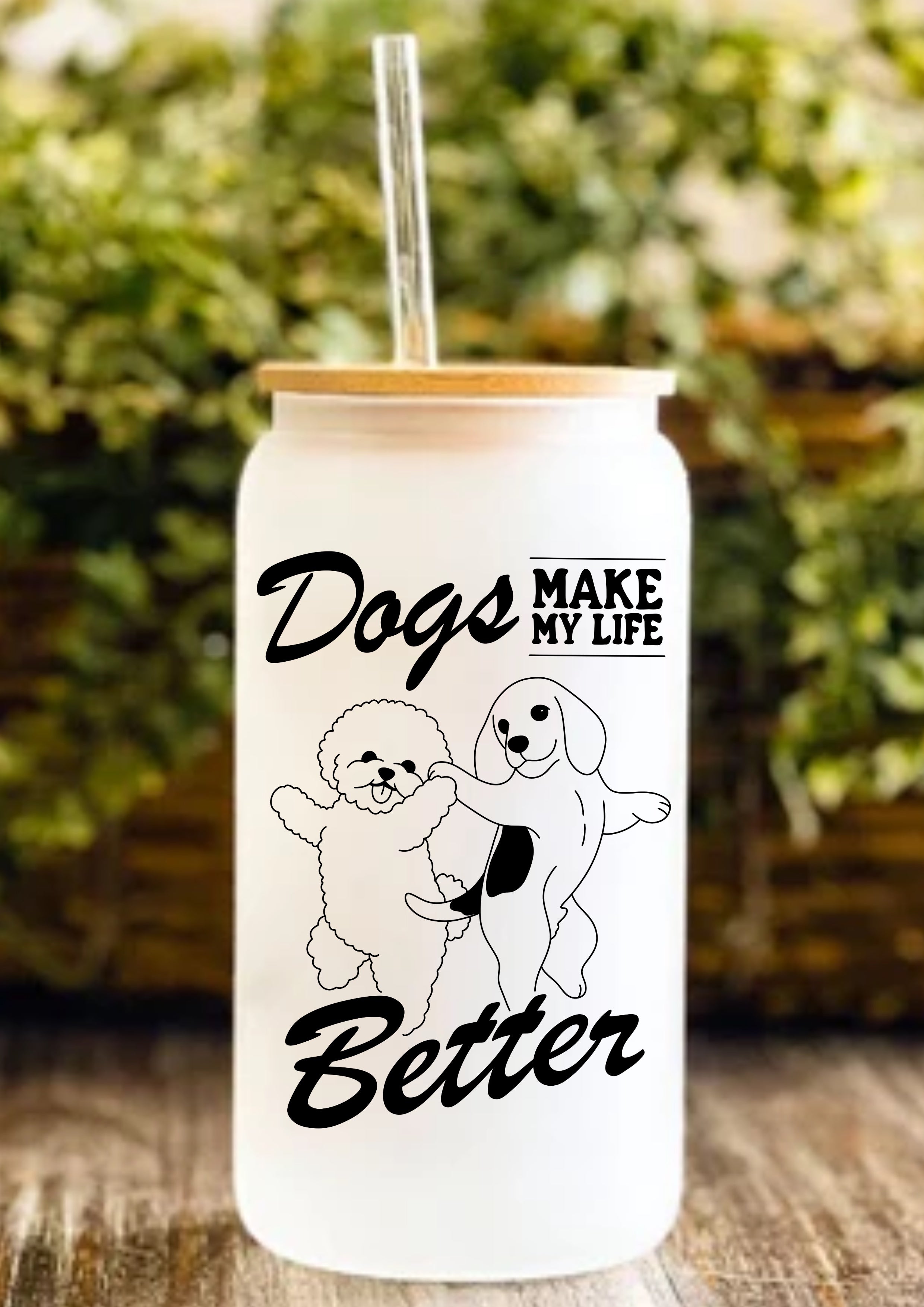 Dogs Make My Life Better 12oz Frosted Glass Tumbler