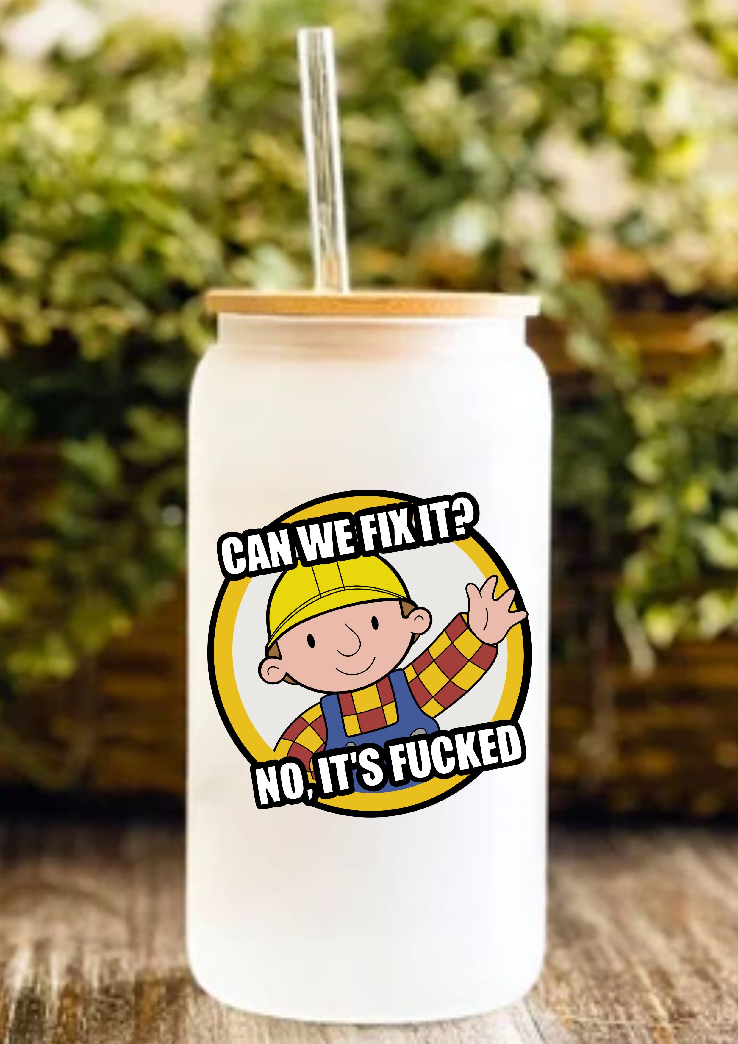 Can We Fix It? No, It’s Fucked 12oz Frosted Glass Tumbler