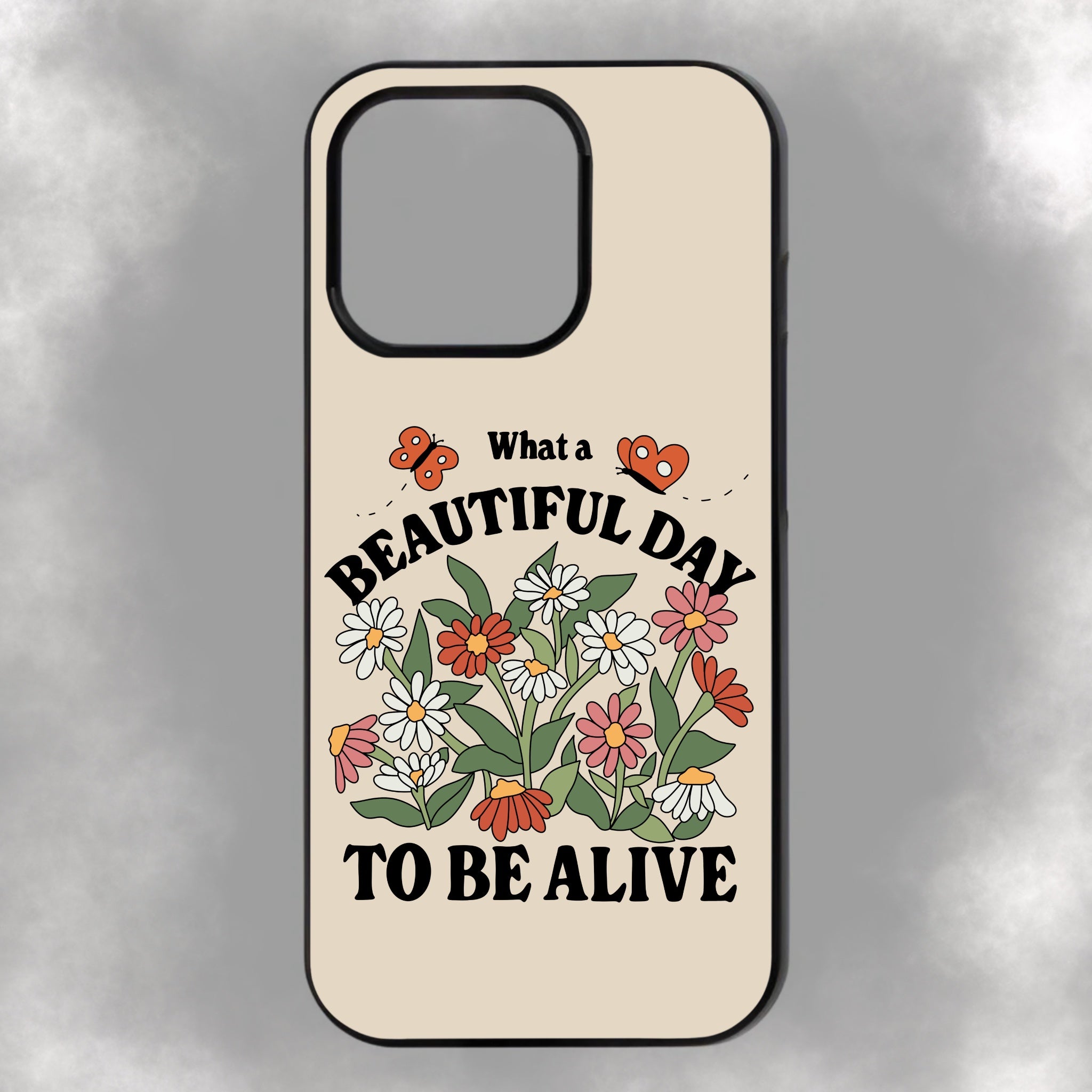 What A Beautiful Day To Be Alive iPhone Rubber Phone Case