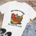 Stay Close To Those Who Make You Happy Unisex T-Shirt