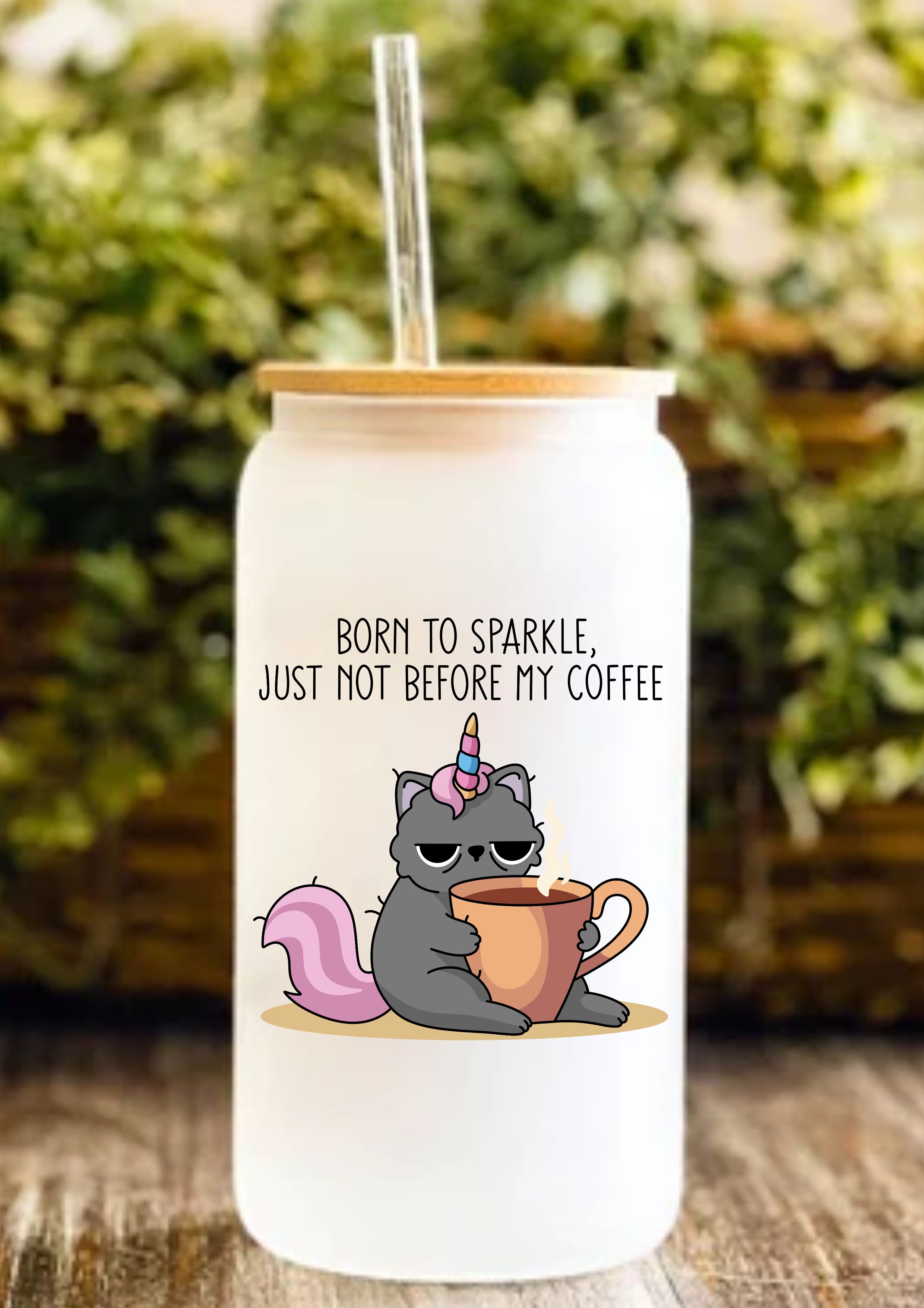 Born To Sparkle, Just Not Before My Coffee 12oz Frosted Glass Tumbler