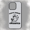 Can’t Today I’m Swamped iPhone Rubber Phone Case
