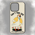 Can’t You See I’m As Happy As Can Be iPhone Rubber Phone Case