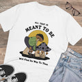 All That Is Meant To Be Will Find It’s Way To Thee Unisex T-Shirt
