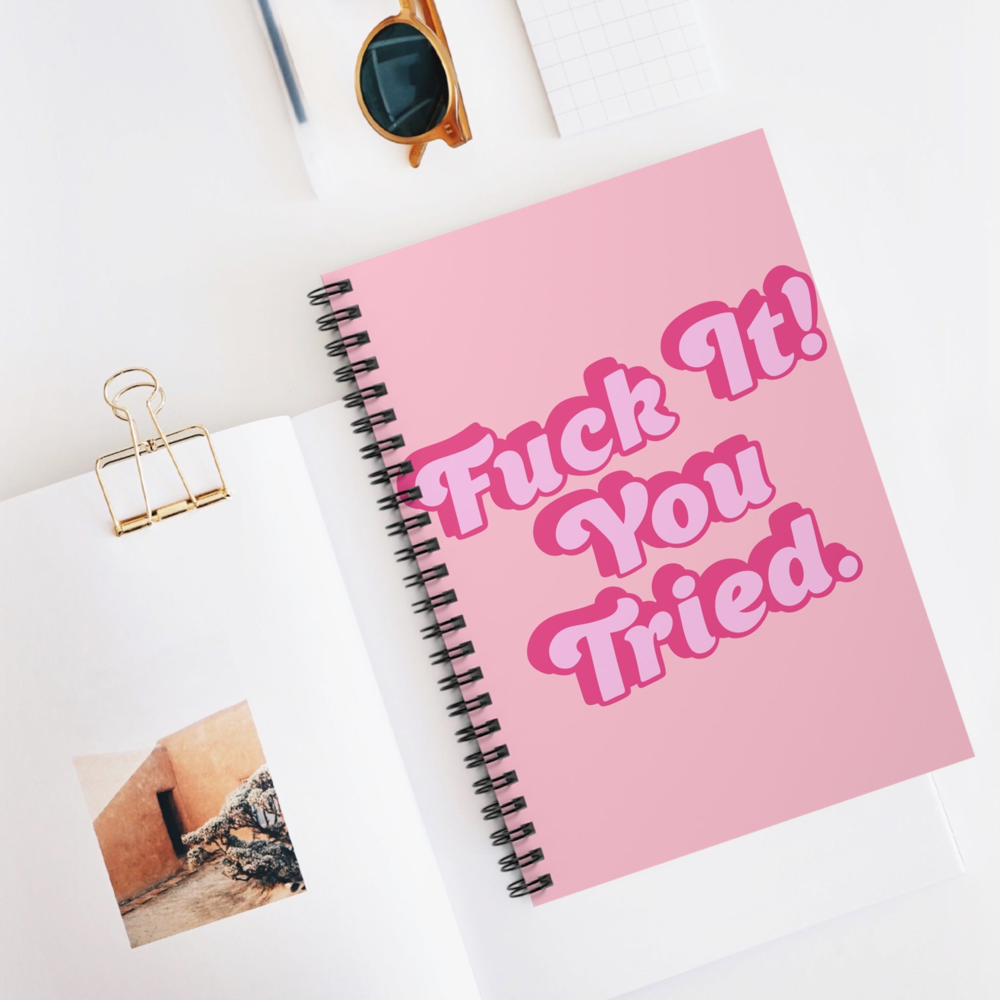 Fuck It! You Tried A5 Lined Notebook