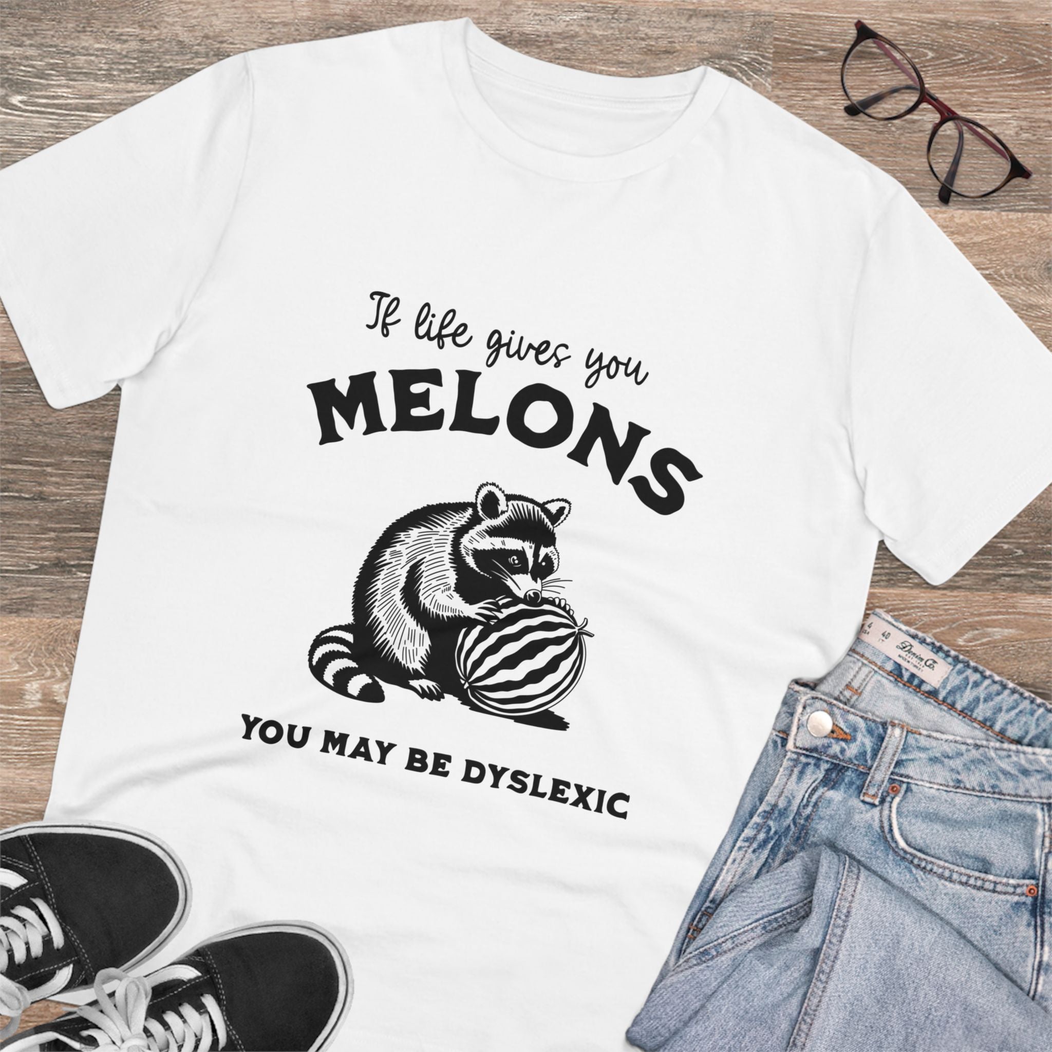 If Life Gives You Melons You May Be Dyslexic Unisex T-Shirt