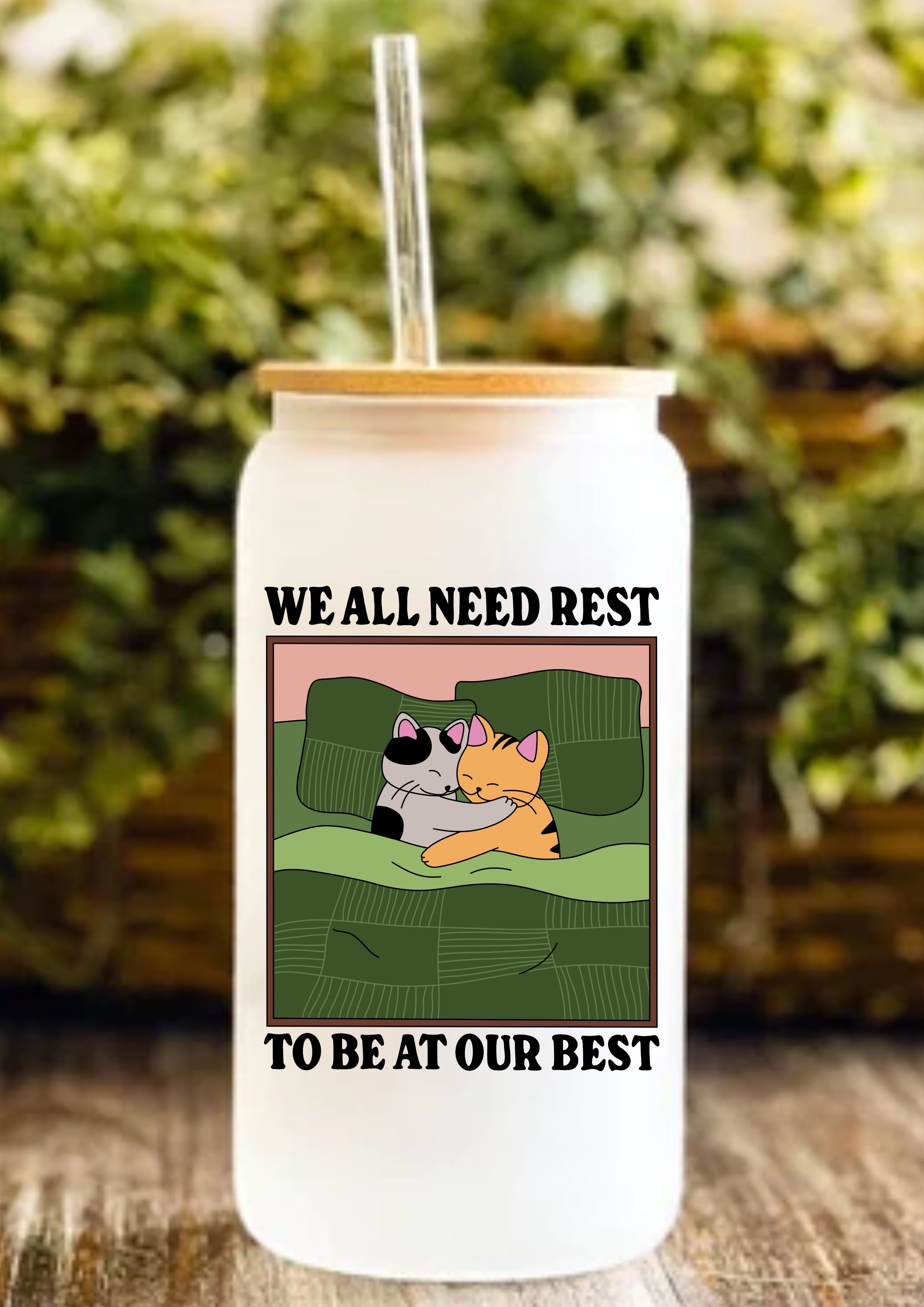 We All Need Rest To Be At Our Best 12oz Frosted Glass Tumbler