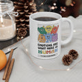 Emotions Are What Make Us Human 11oz Ceramic Mug