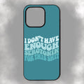 I Don’t Have Enough Serotonin For This Shit iPhone Rubber Phone Case