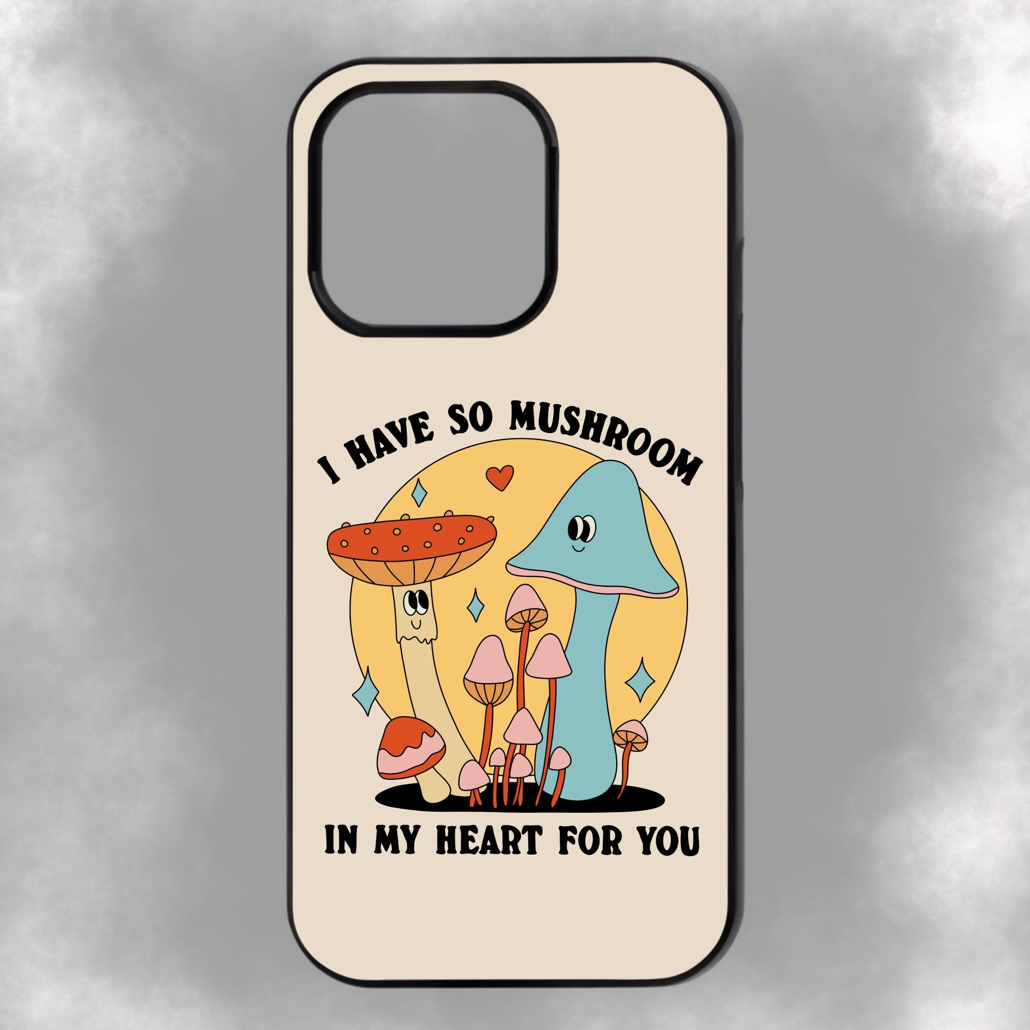 I Have So Mushroom In My Heart For You iPhone Rubber Phone Case