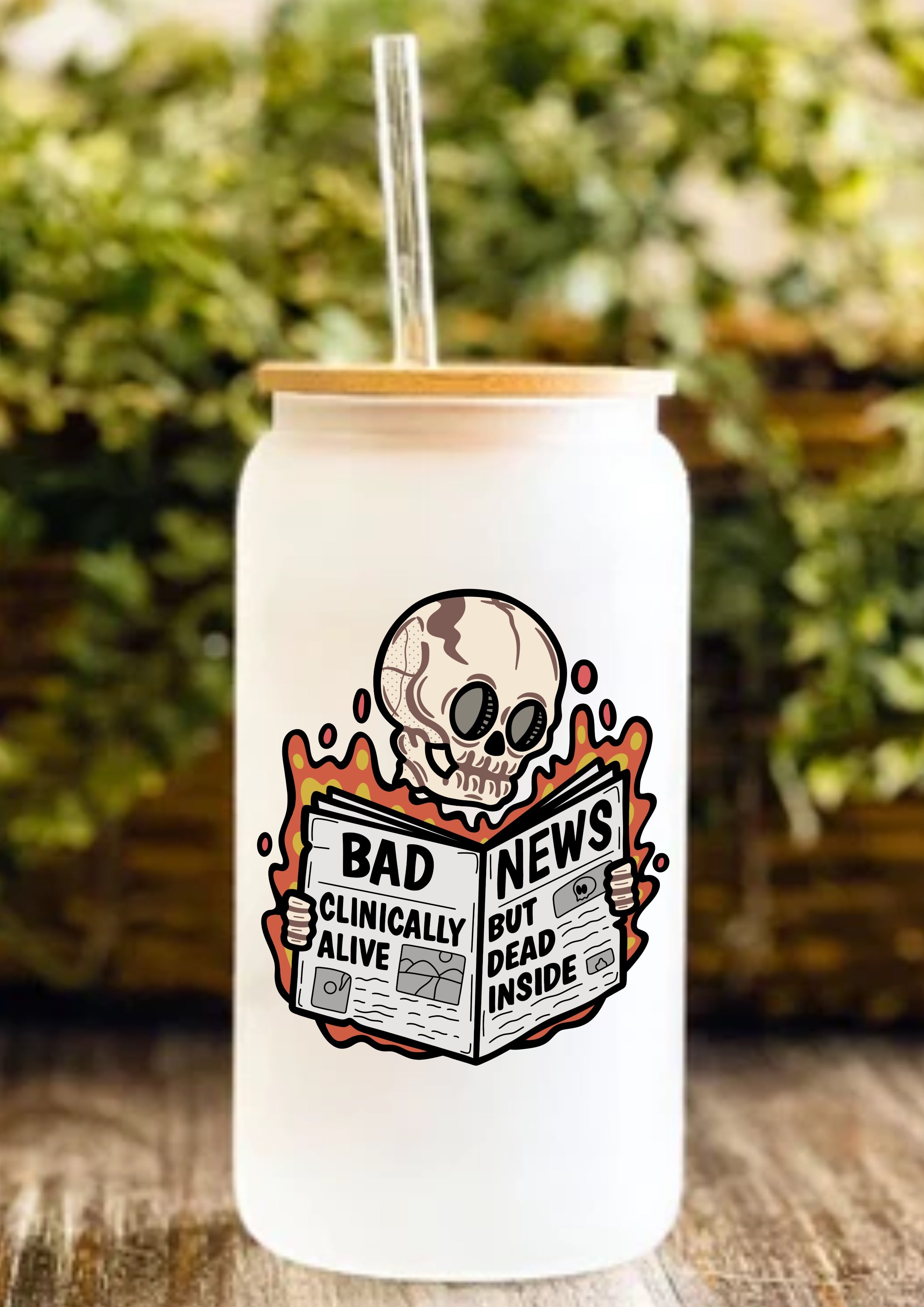 Bad News Clinically Alive But Dead Inside 12oz Frosted Glass Tumbler