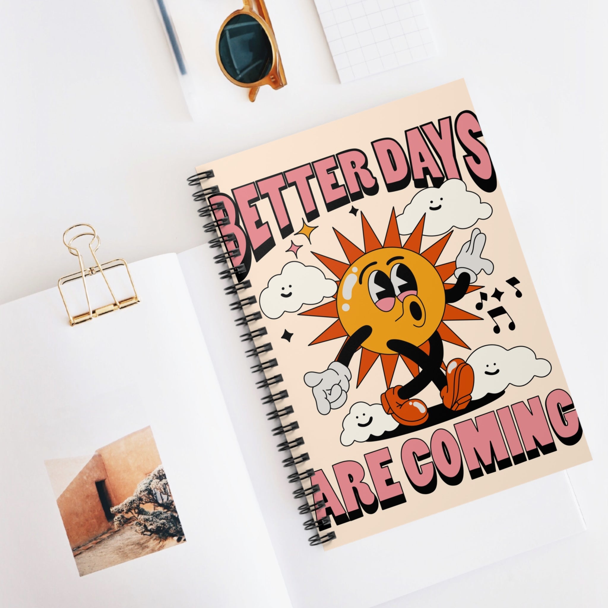 Better Days Are Coming A5 Lined Notebook
