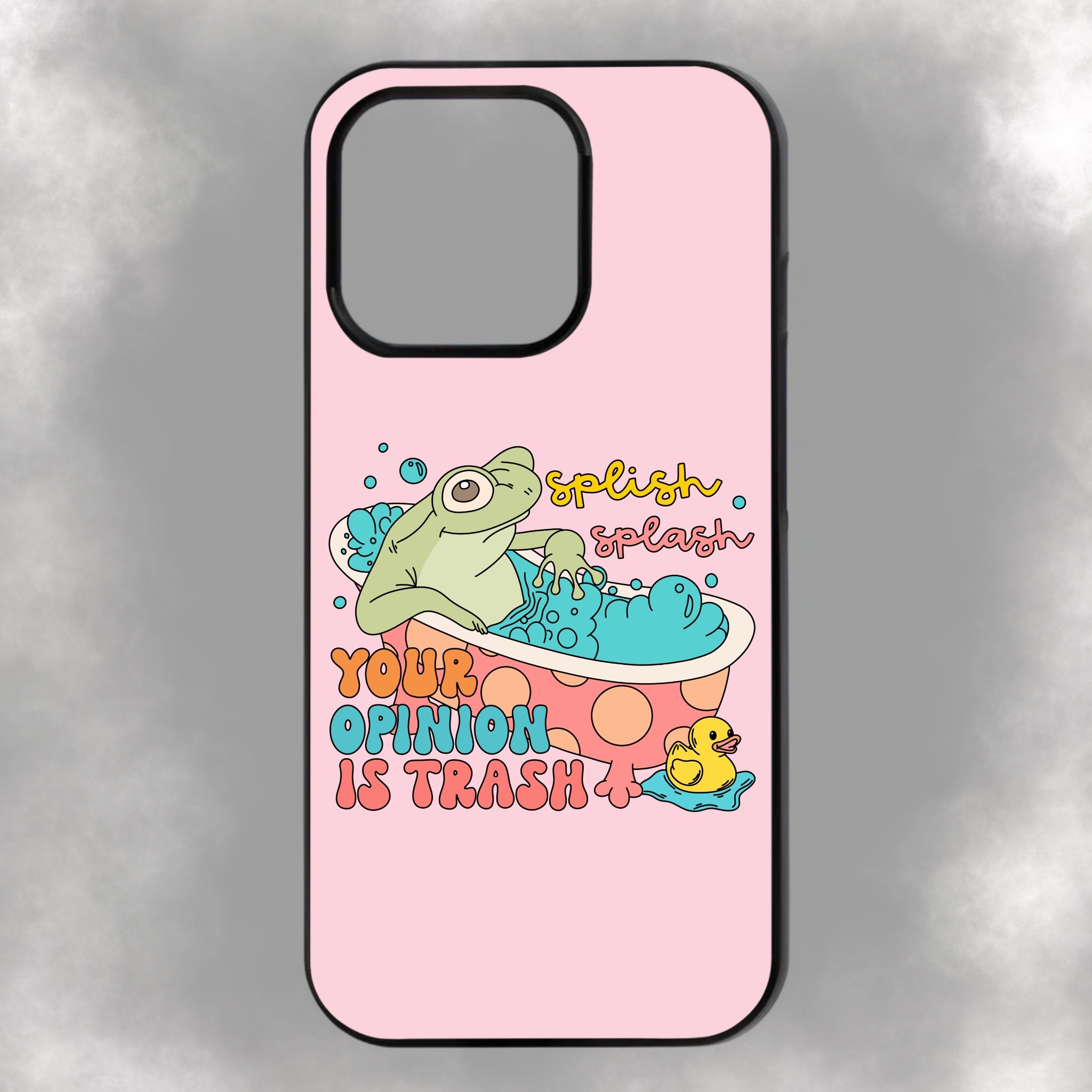 Splish Splash Your Opinion Is Trash iPhone Rubber Phone Case