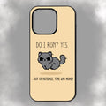 Do I Run? Yes. Out Of Patience, Time And Money iPhone Rubber Phone Case
