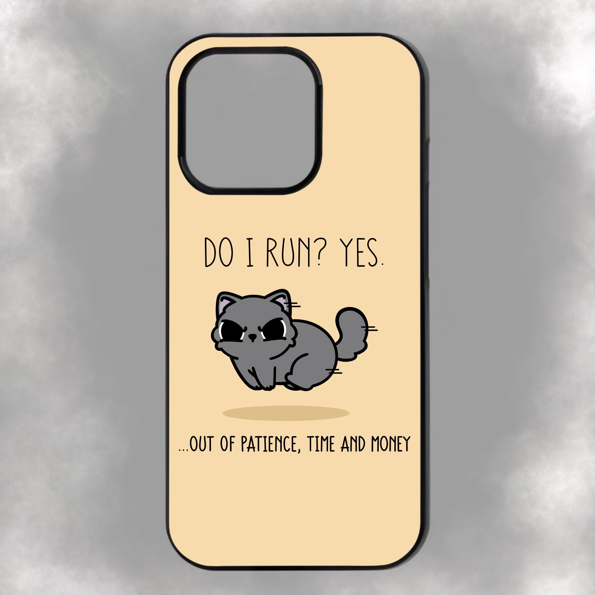 Do I Run? Yes. Out Of Patience, Time And Money iPhone Rubber Phone Case