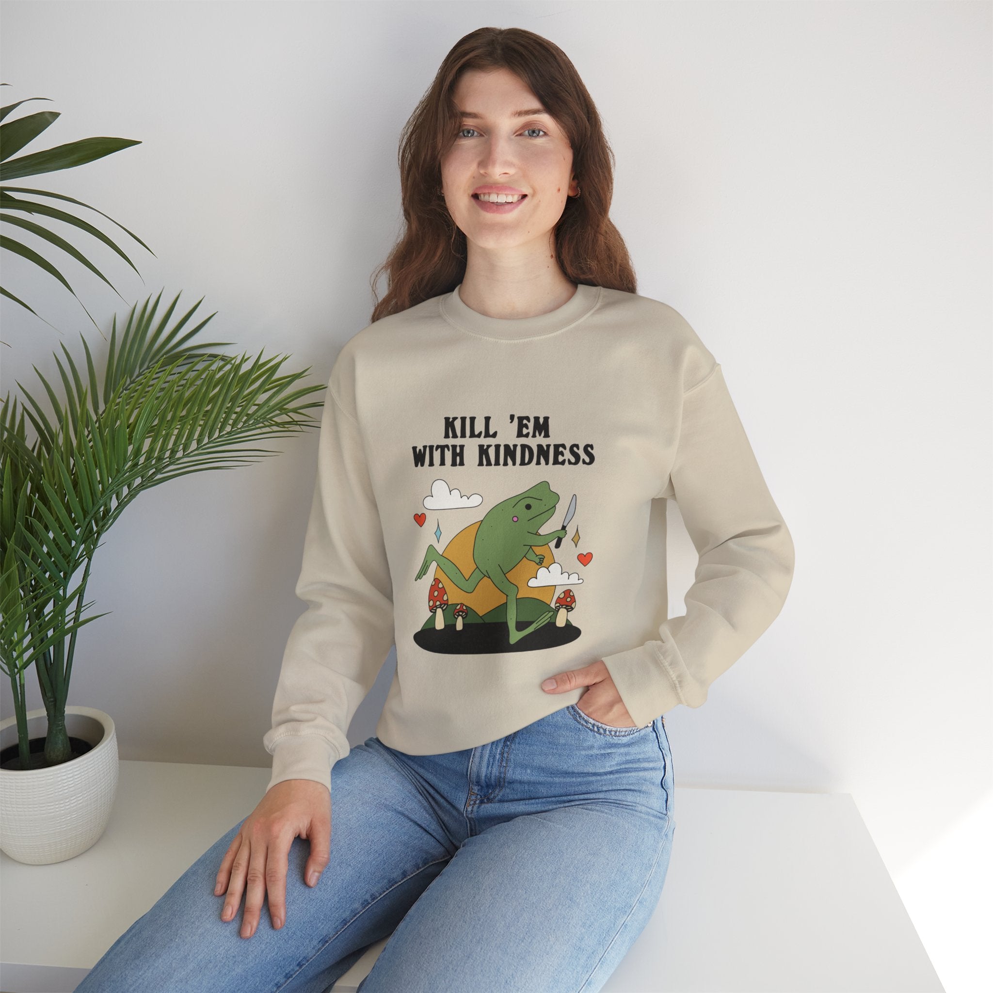 Kill ‘Em With Kindness Unisex Sweatshirt