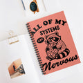 All Of My Systems Are Nervous A5 Lined Notebook