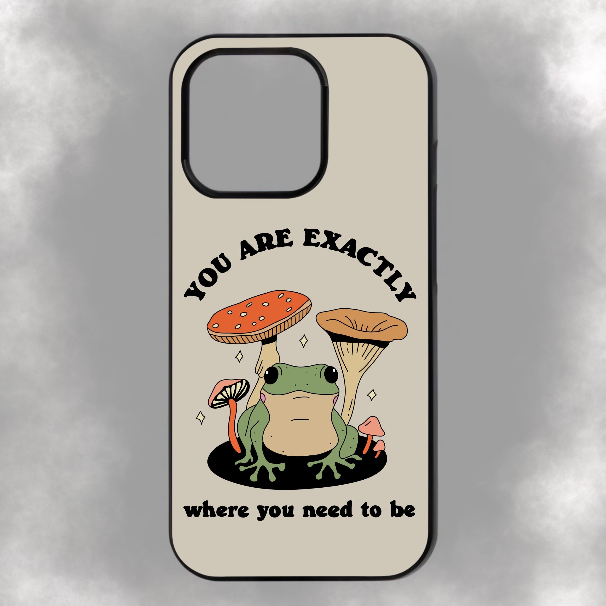 You Are Exactly Where You Need To Be iPhone Rubber Phone Case