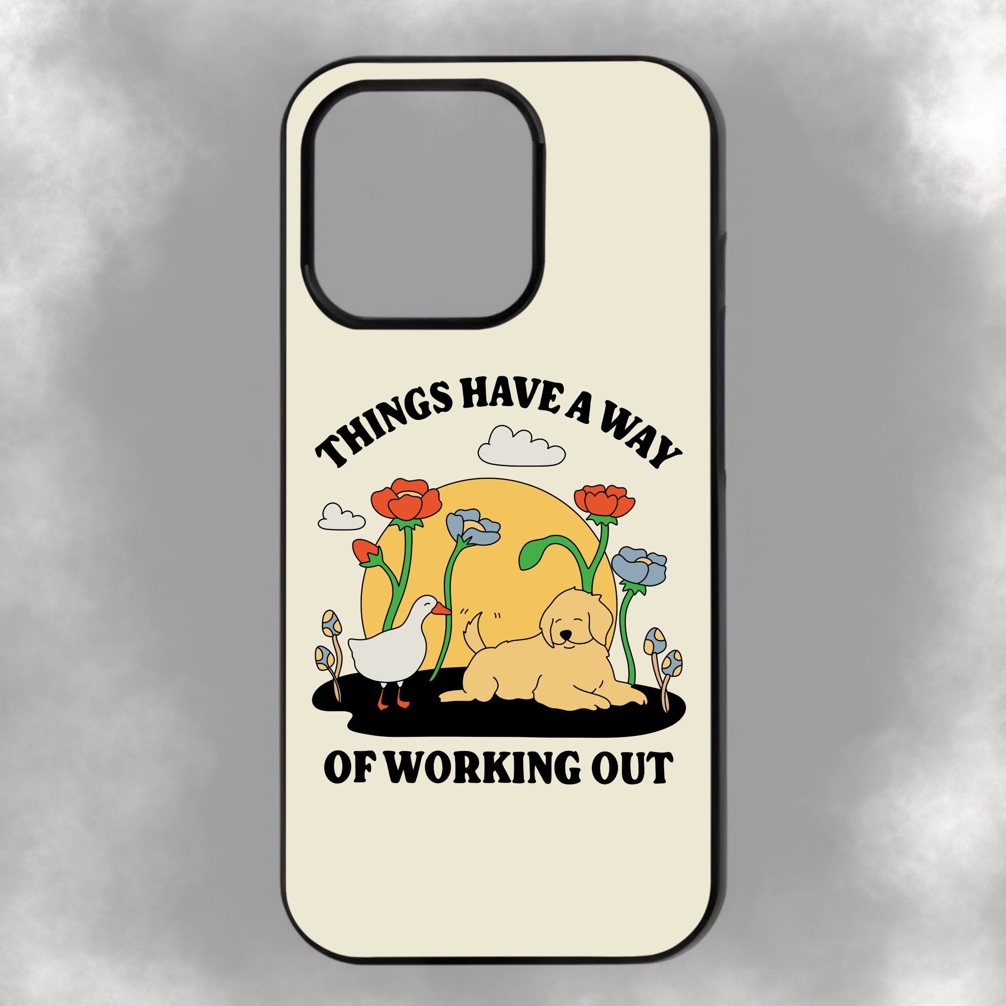 Things Have A Way Of Working Out iPhone Rubber Phone Case