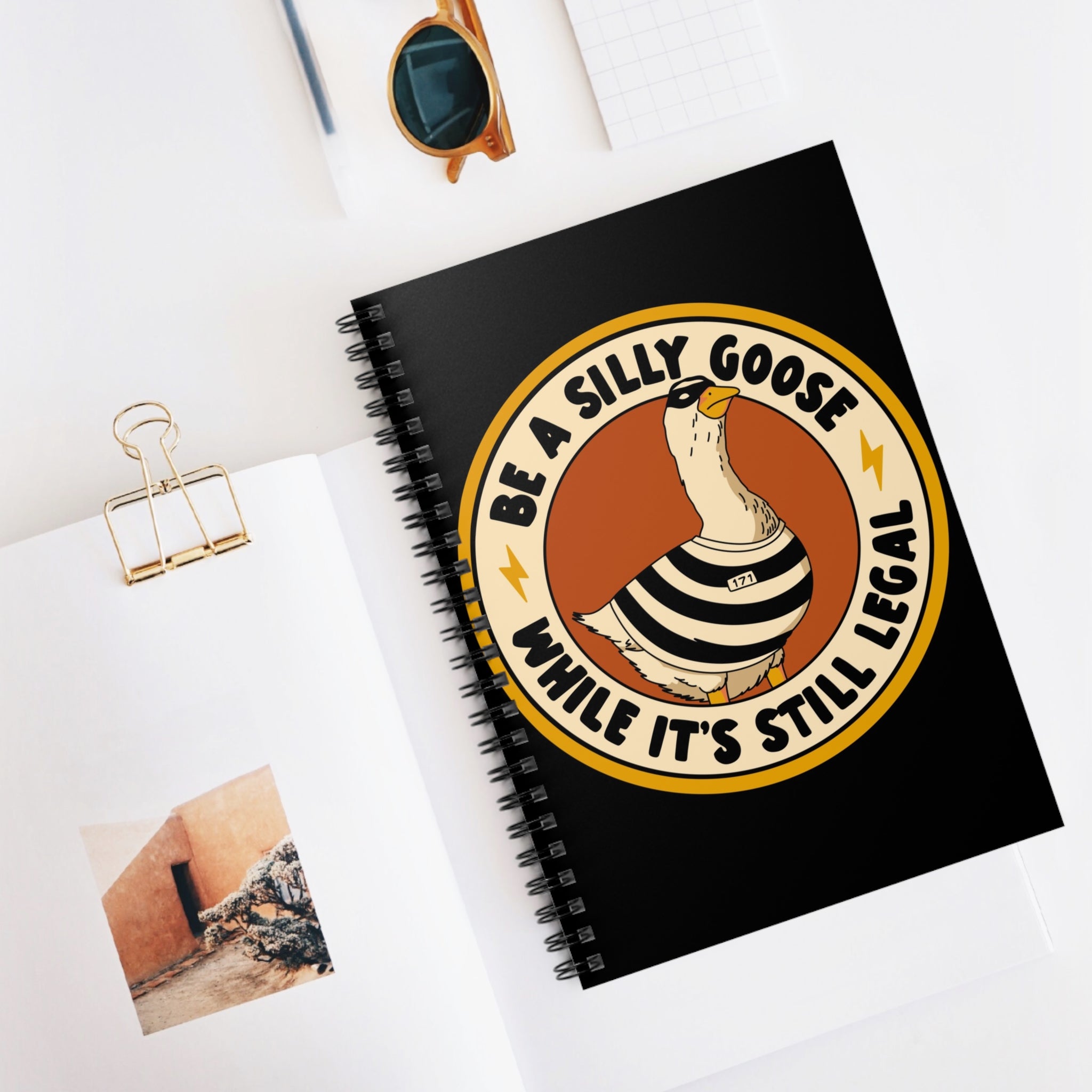 Be A Silly Goose While It’s Still Legal A5 Lined Notebook