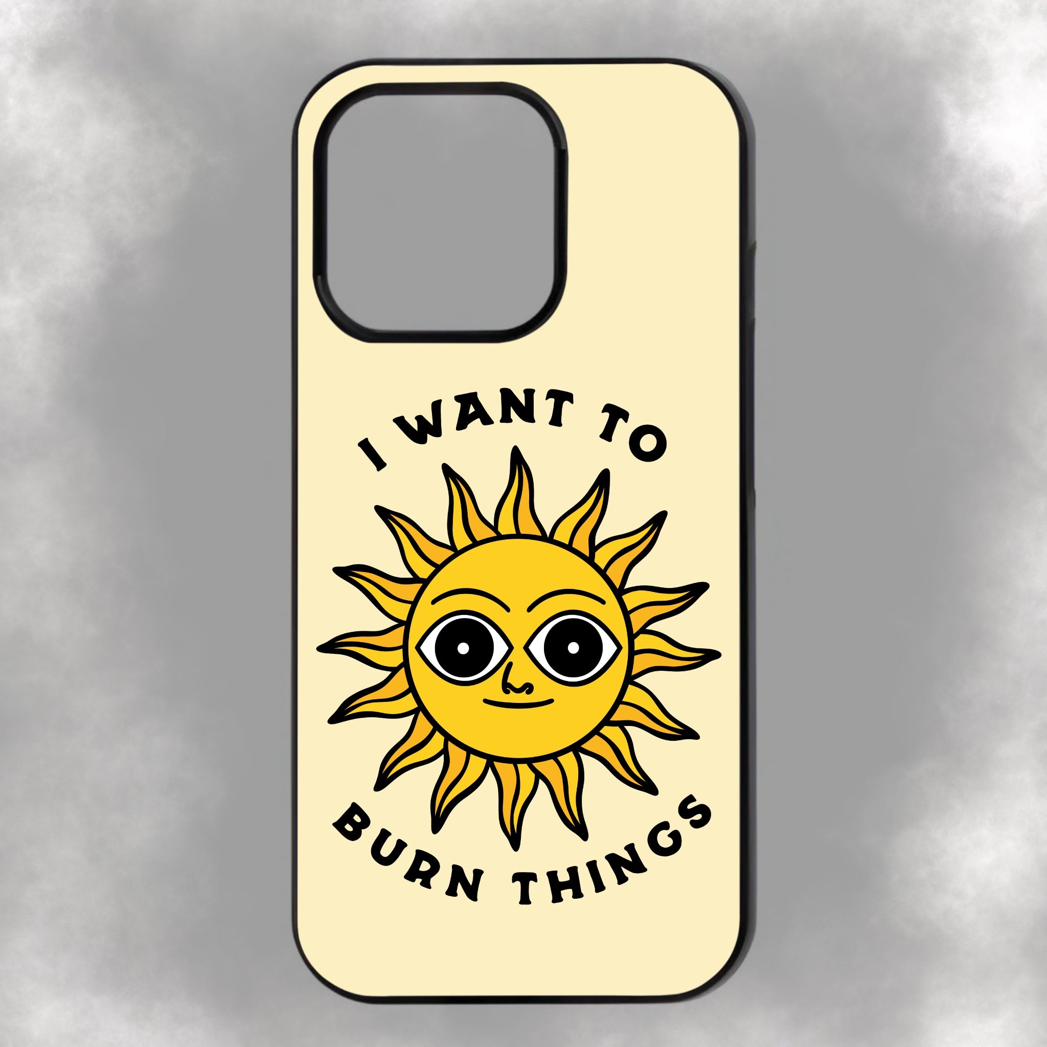 I Want To Burn Things iPhone Rubber Phone Case
