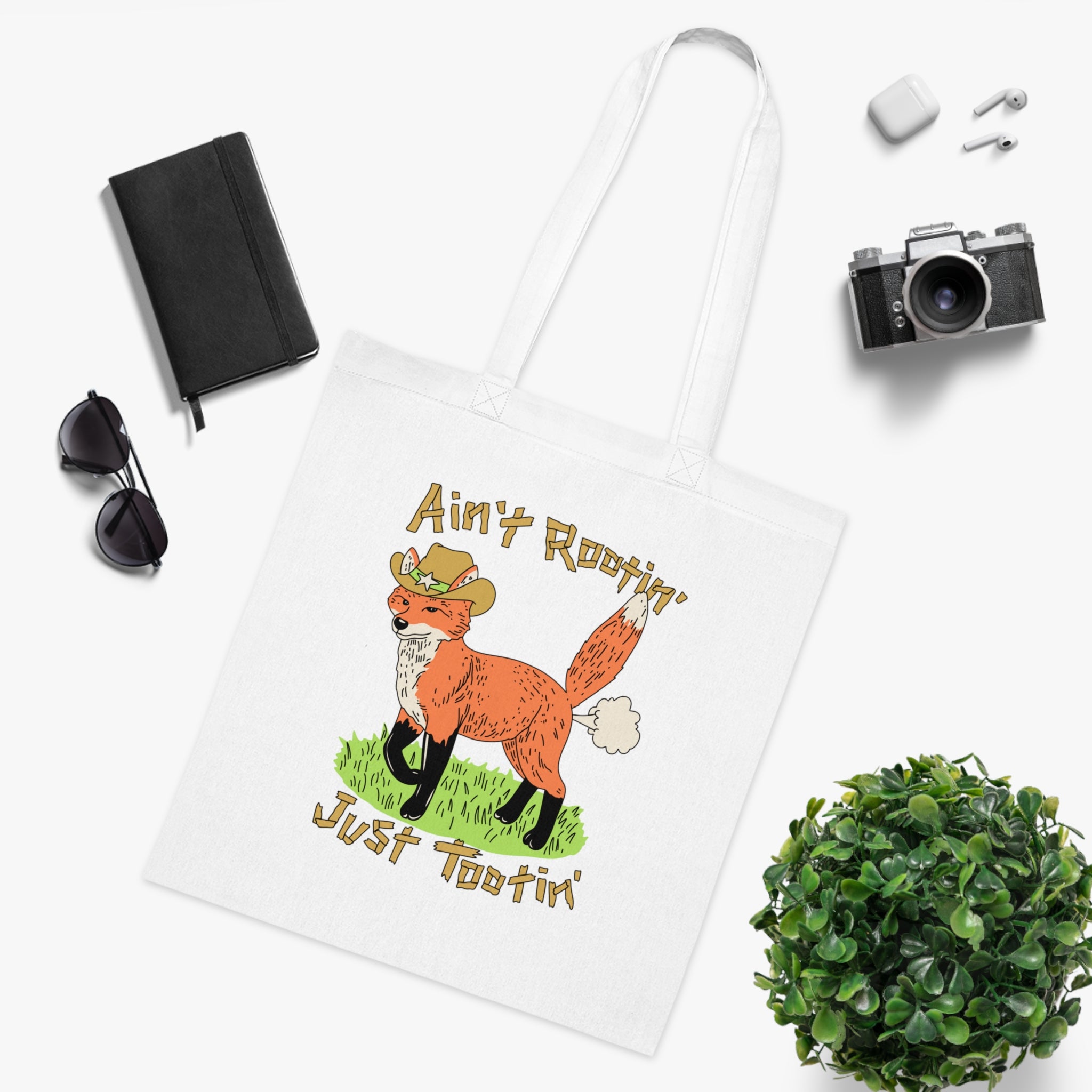 Ain’t Rootin’ Just Tootin’ White Tote Bag
