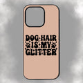 Dog Hair Is My Glitter iPhone Rubber Phone Case