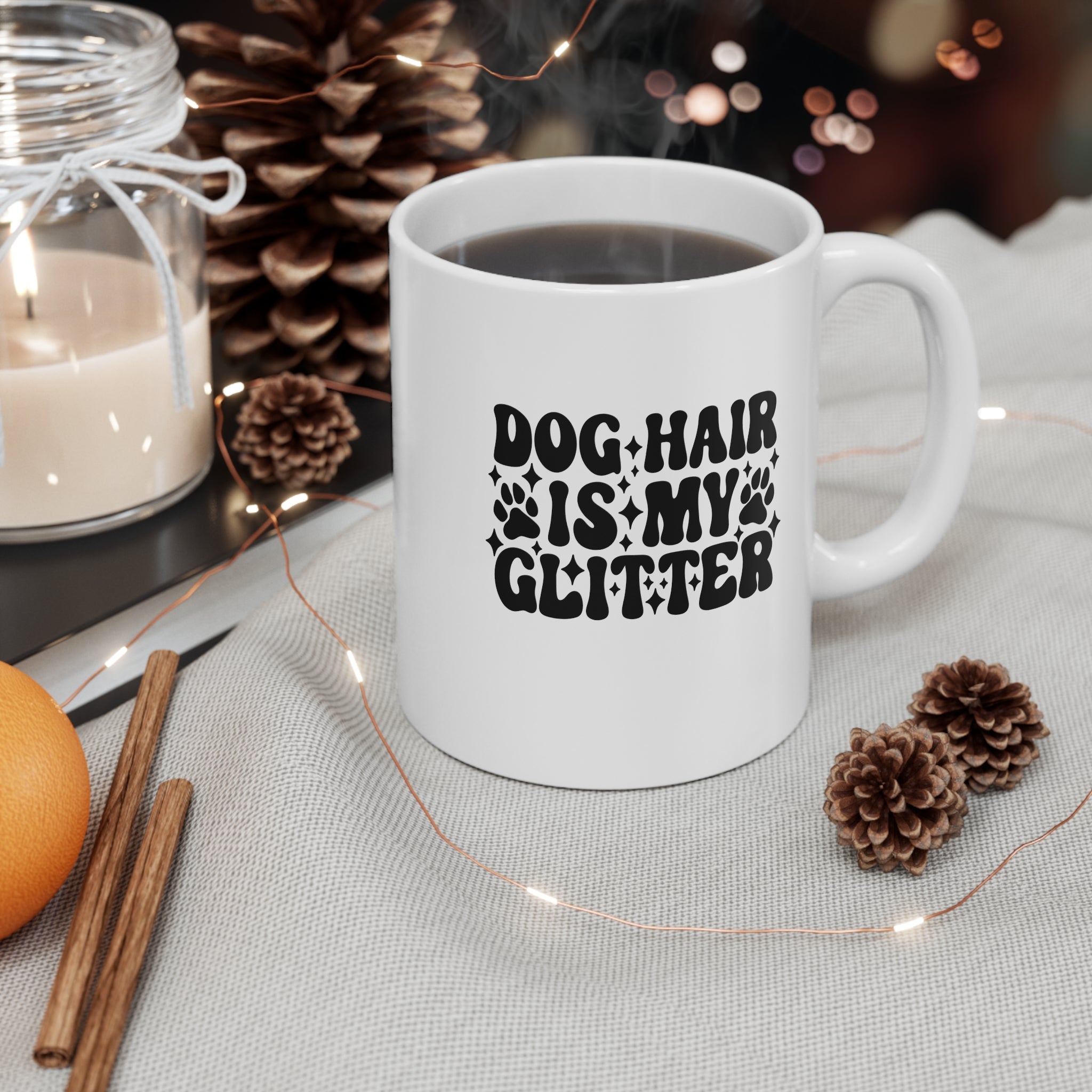 Dog Hair Is My Glitter 11oz Ceramic Mug