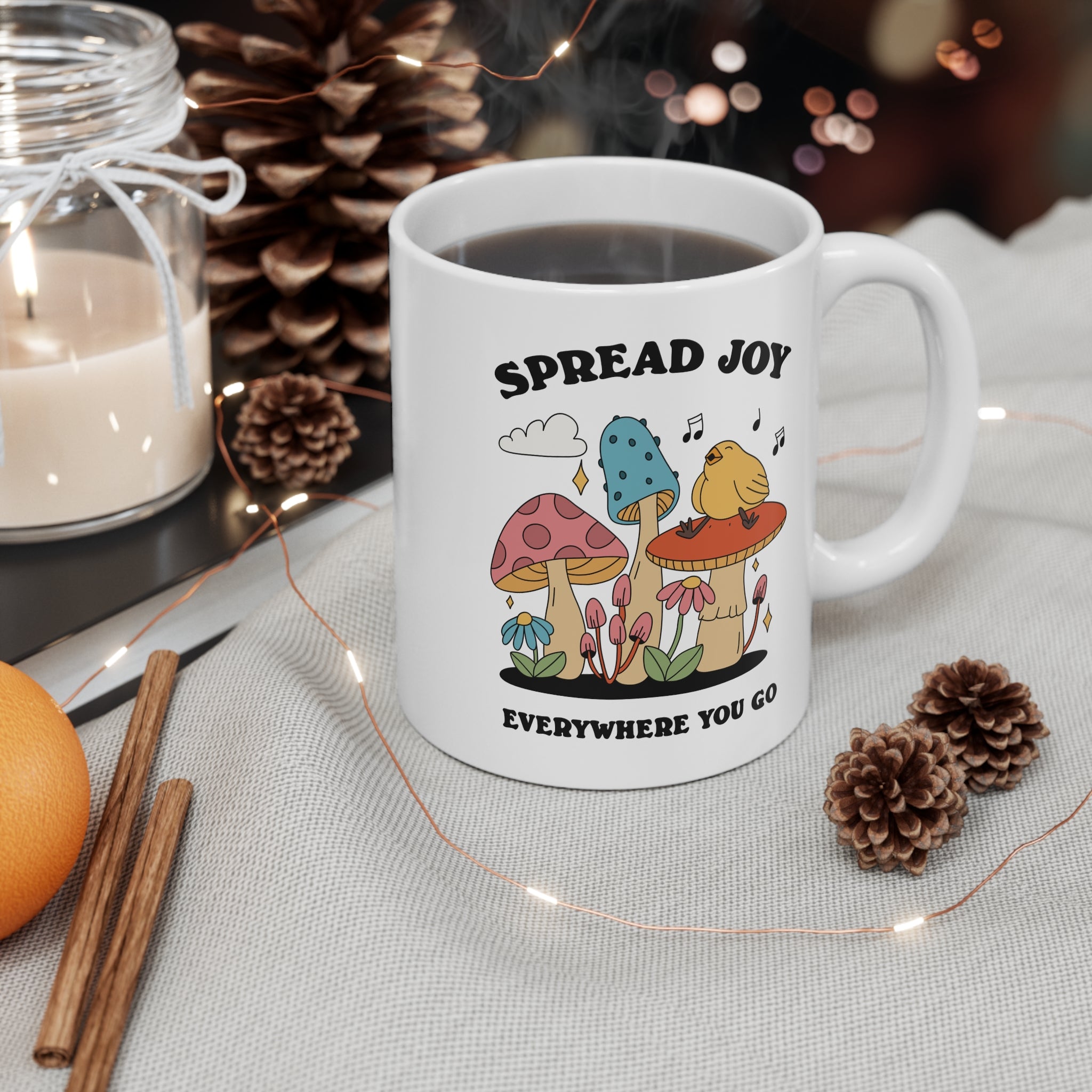 Spread Joy Everywhere You Go 11oz Ceramic Mug