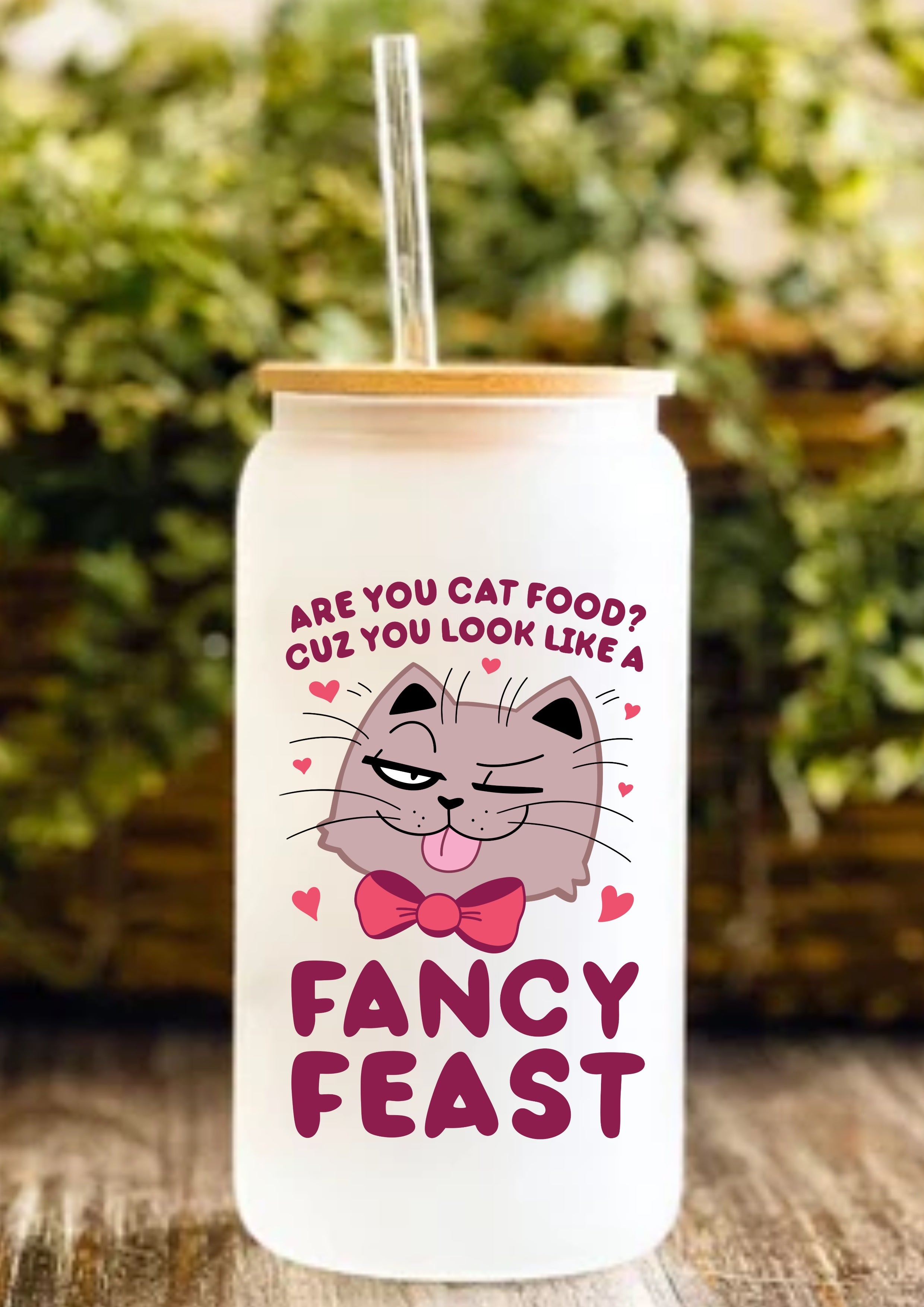 Are You Cat Food? Cuz You Look Like A Fancy Feast 12oz Frosted Glass Tumbler
