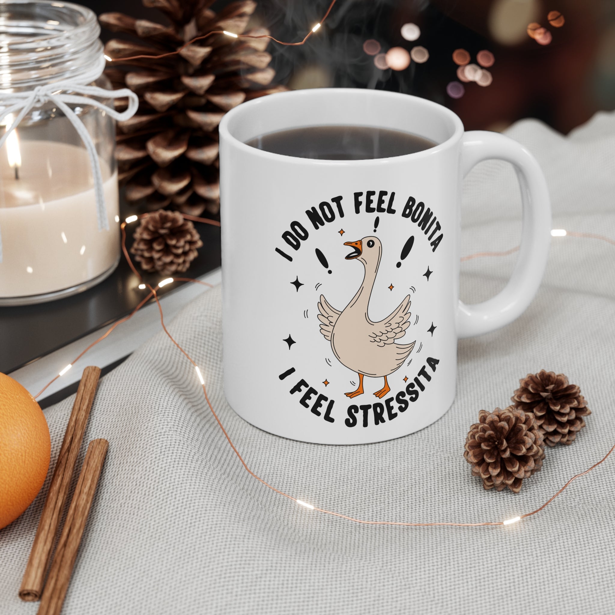 I Do Not Feel Bonita I Feel Stressita 11oz Ceramic Mug