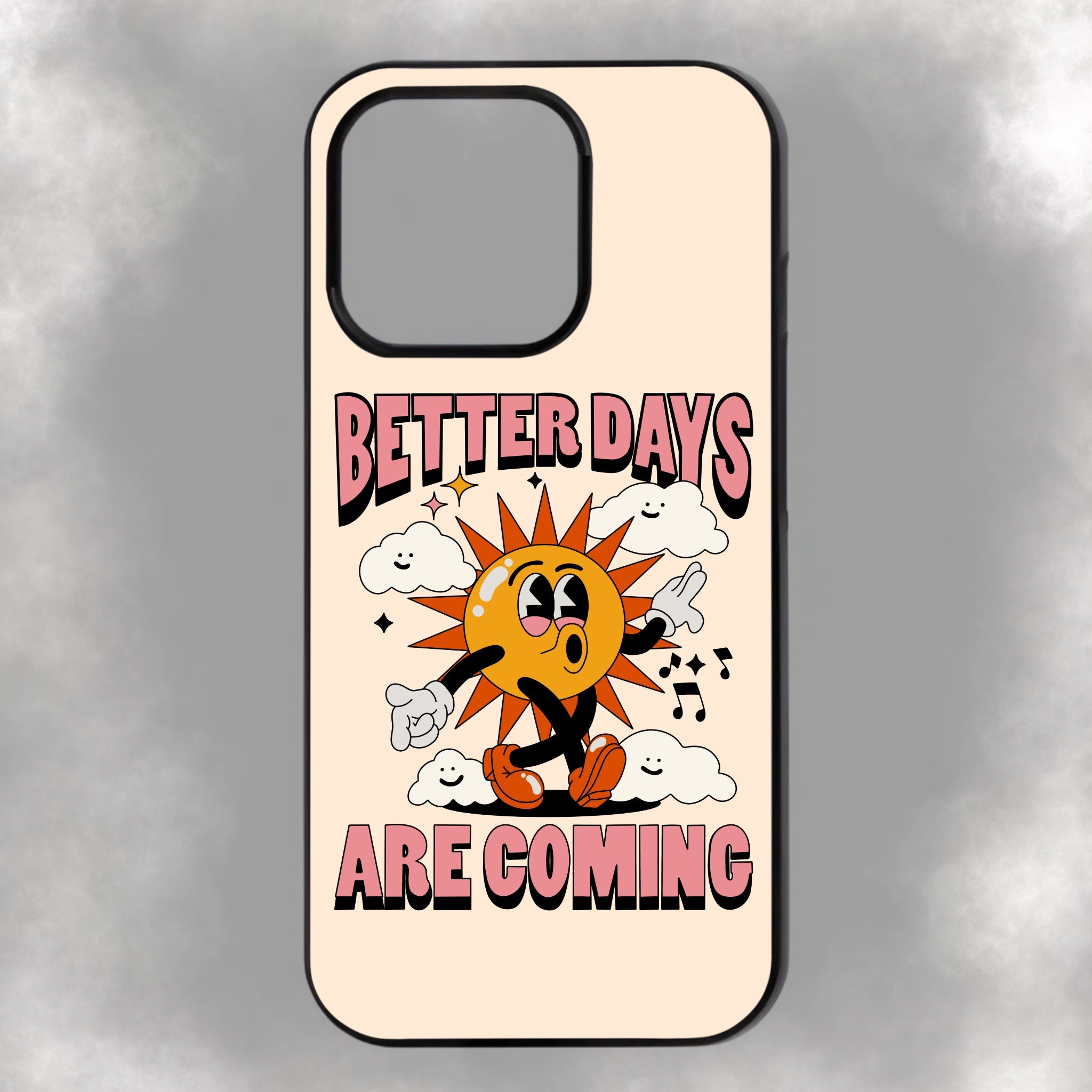 Better Days Are Coming iPhone Rubber Phone Case