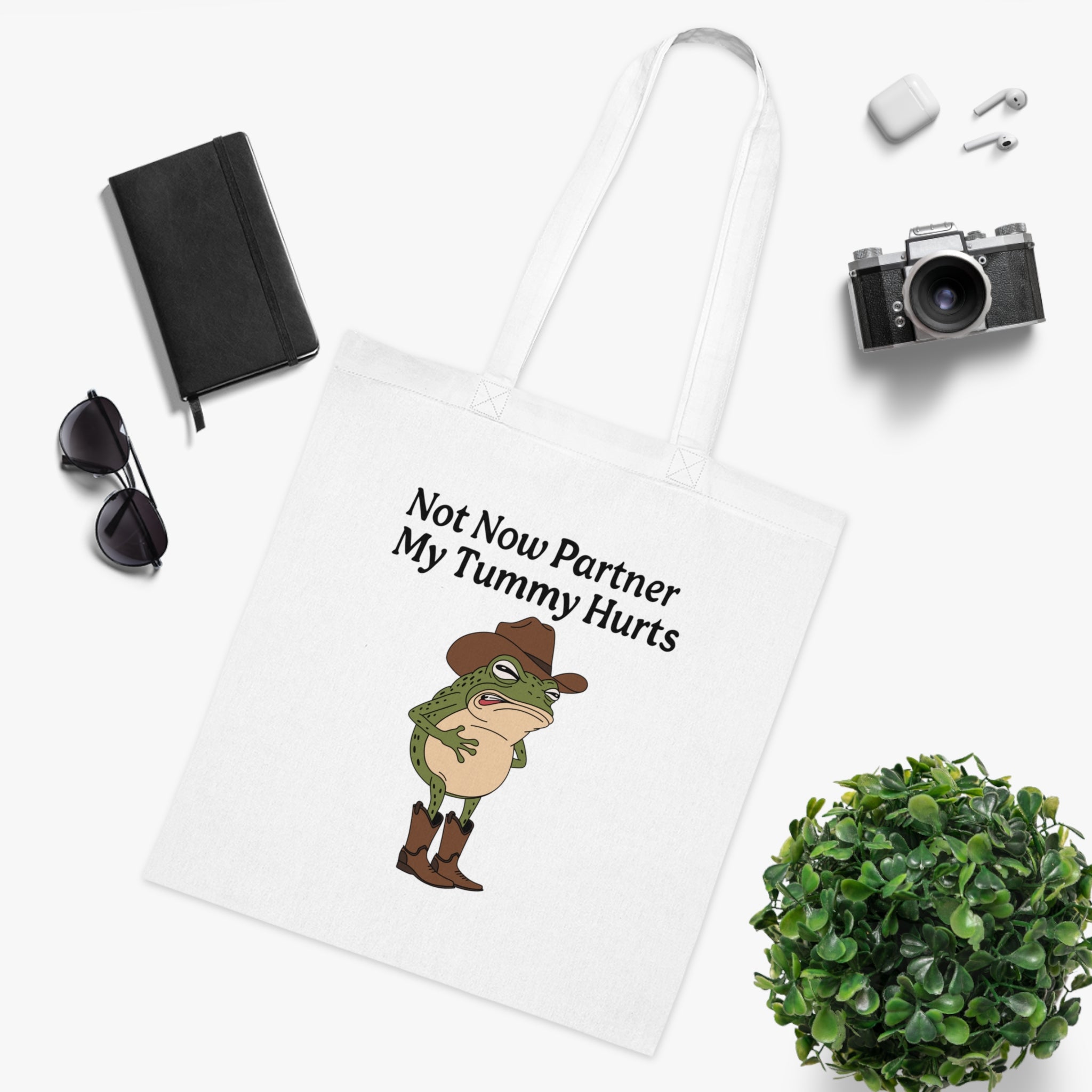 Not Now Partner My Tummy Hurts White Tote Bag