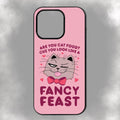 Are You Cat Food? Cuz You Look Like A Fancy Feast iPhone Rubber Phone Case