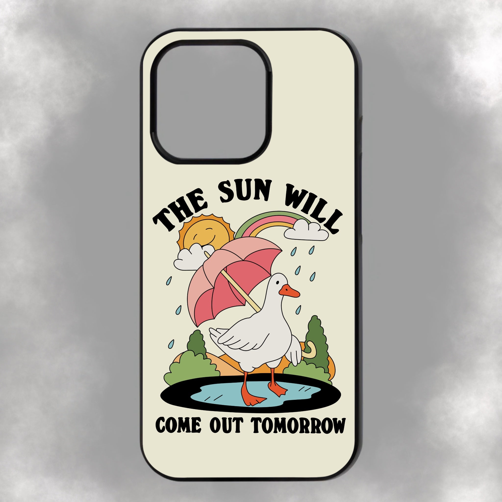 The Sun Will Come Out Tomorrow iPhone Rubber Phone Case