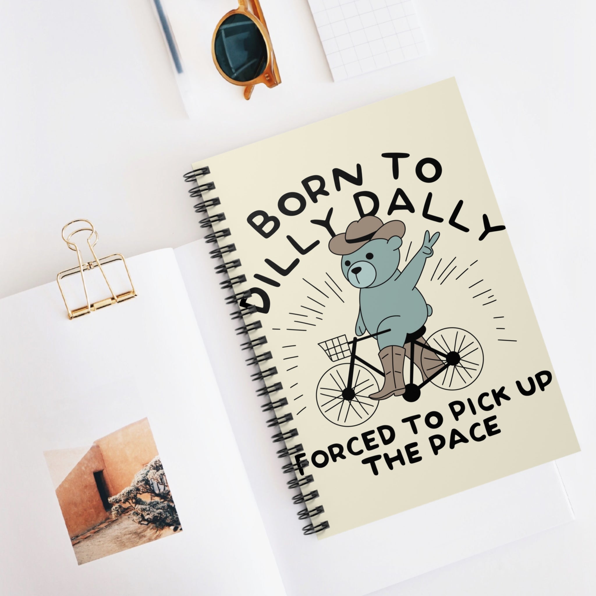 Born To Dilly Dally Forced To Pick Up The Pace A5 Lined Notebook
