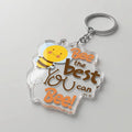 Bee The Best You Can Bee! Acrylic Keying