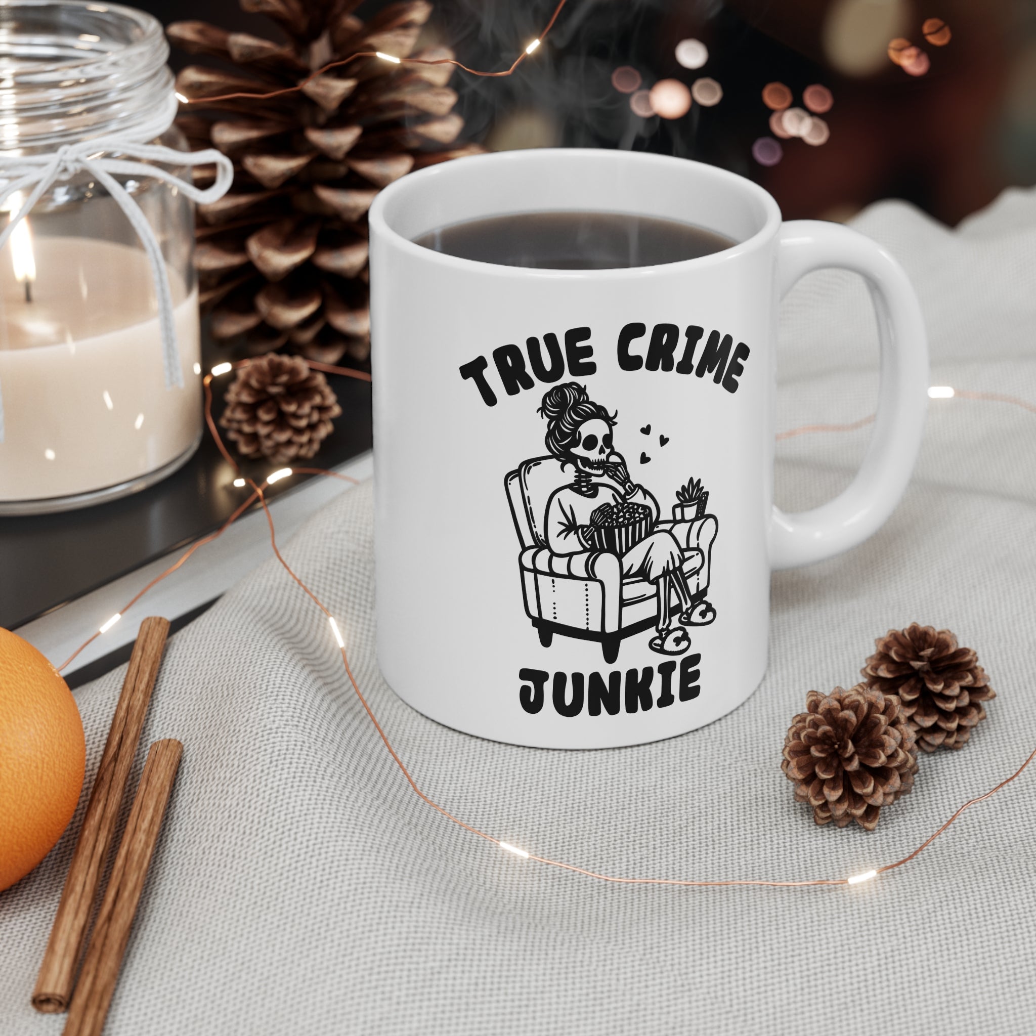True Crime Junkie 11oz Ceramic Mug