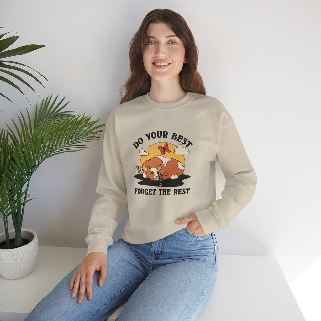 Do Your Best Forget The Rest Unisex Sweatshirt