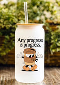 Any Progress Is Progress 12oz Frosted Glass Tumbler