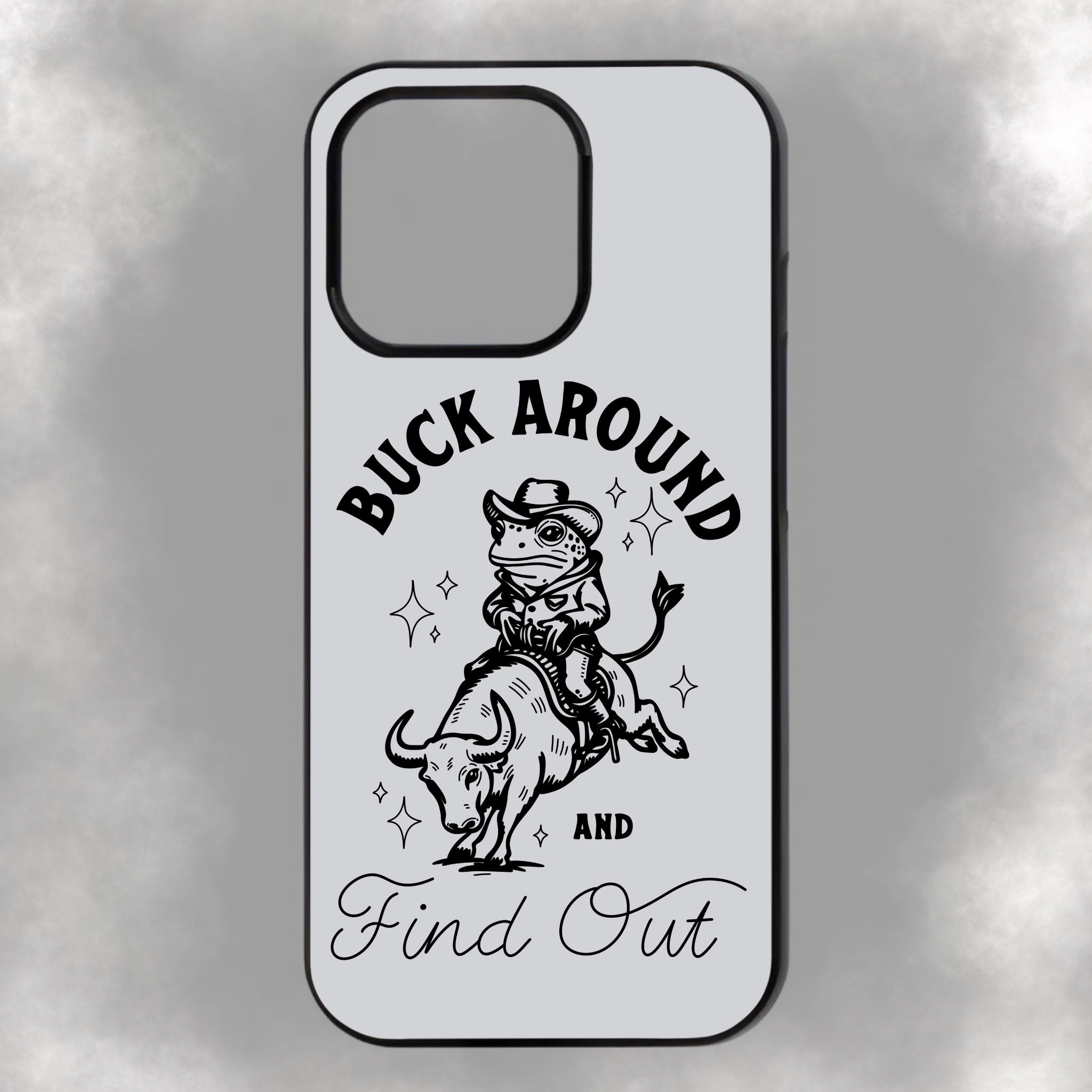 Buck Around And Find Out iPhone Rubber Phone Case