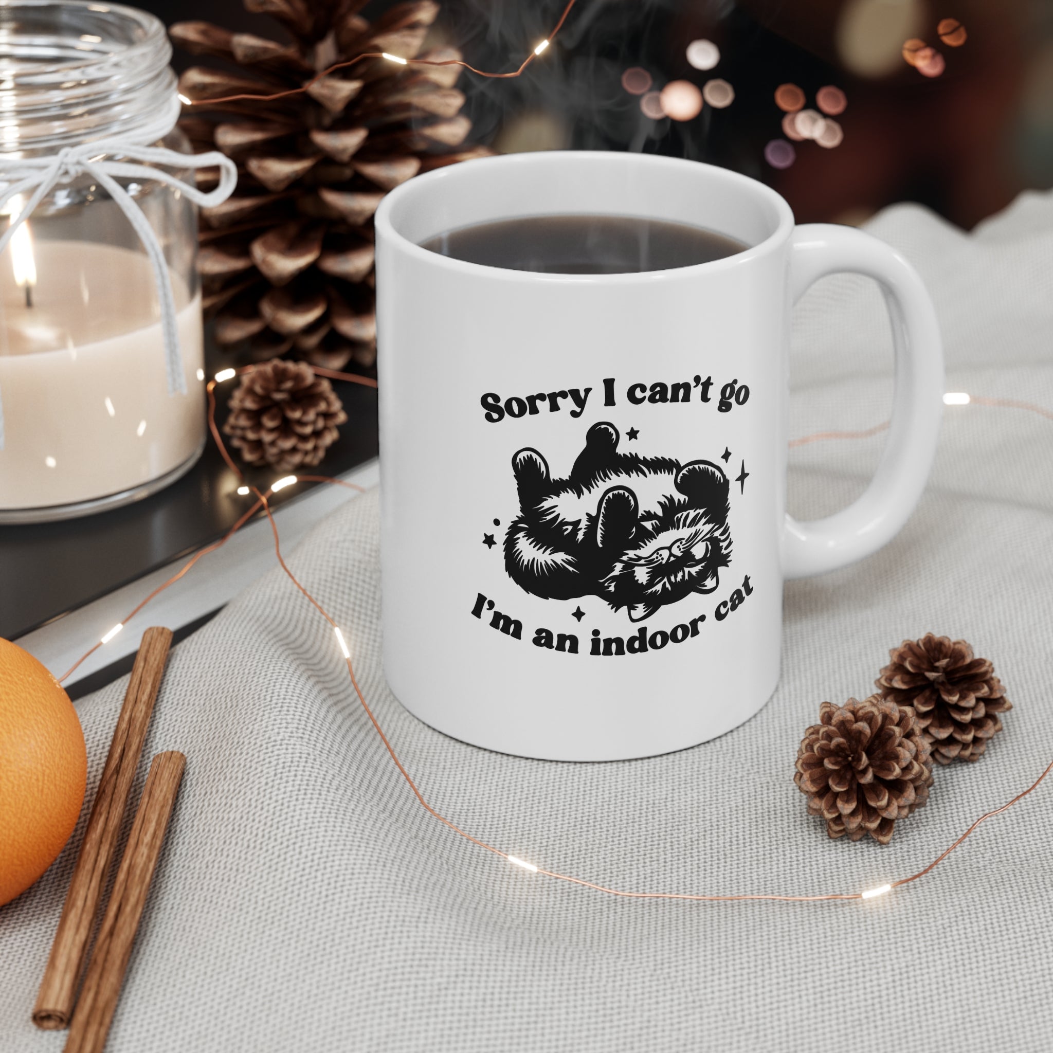 Sorry I Can’t Go I’m An Indoor Cat 11oz Ceramic Mug