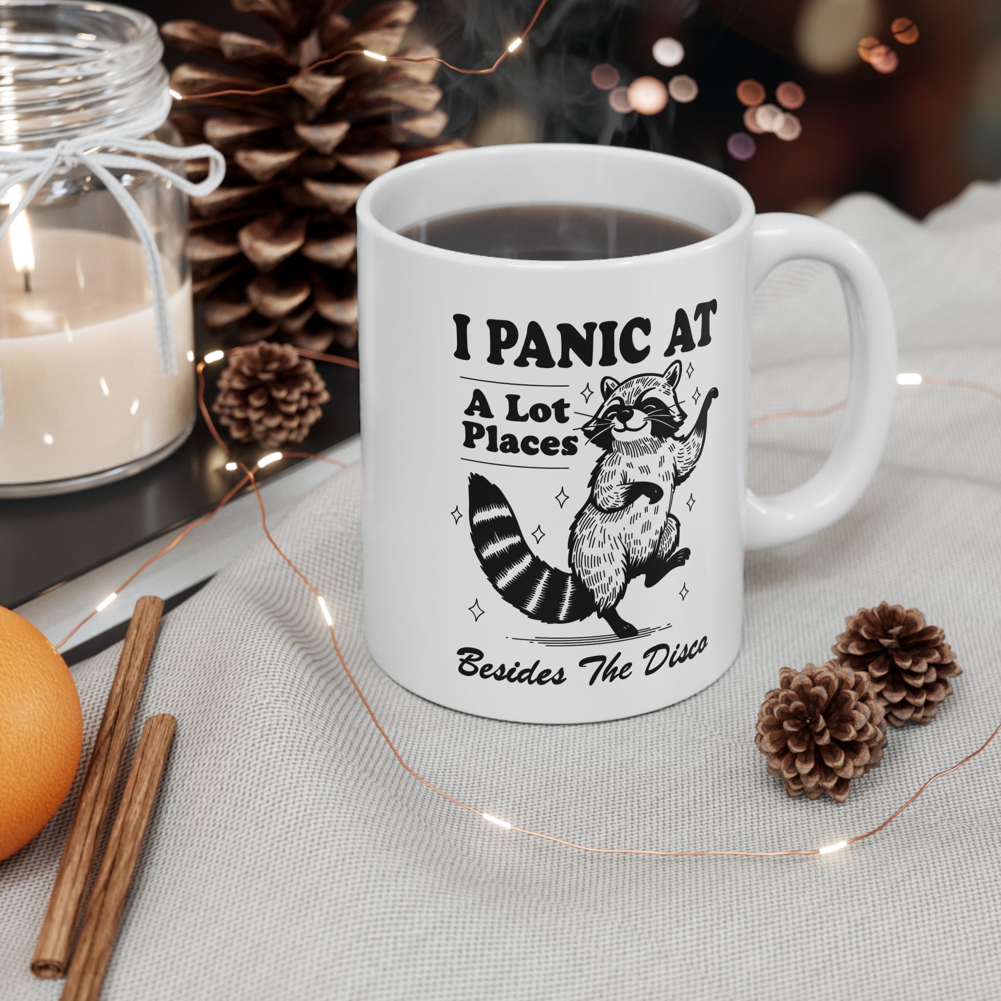 I Panic At A Lot Places Besides The Disco 11oz Ceramic Mug