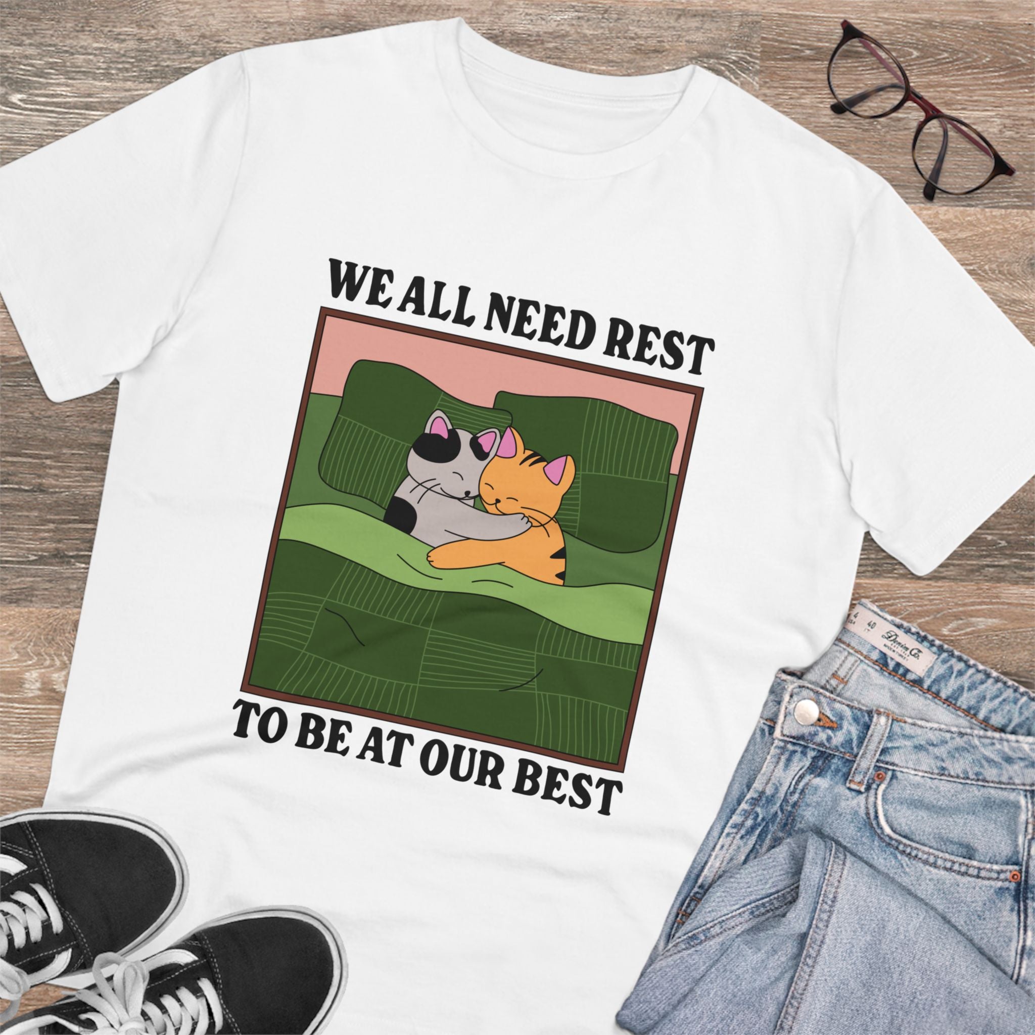We All Need Rest To Be At Our Best Unisex T-Shirt