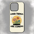 Good Things Are Coming iPhone Rubber Phone Case