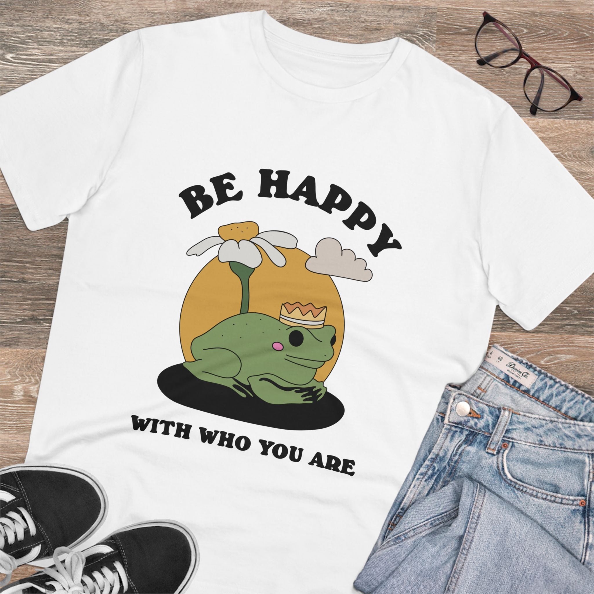 Be Happy With Who You Are Unisex T-Shirt