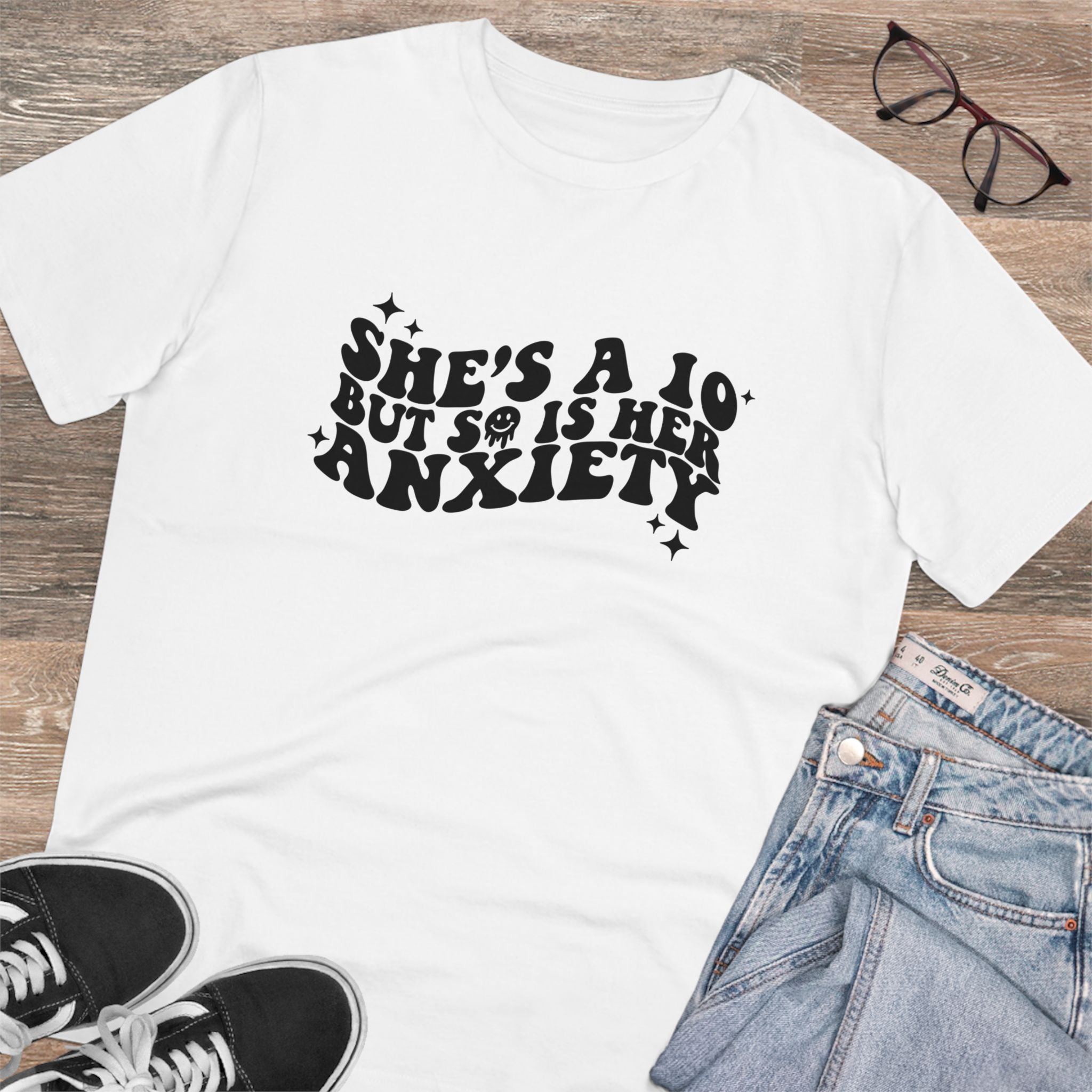 She’s A 10 But So Is Her Anxiety Unisex T-Shirt